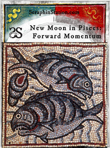 New Moon in Pisces: Forward Momentum (March 2-7)